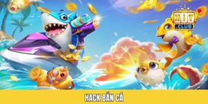 Hack Bắn Cá - Tổng Hợp Phần Mềm Hack Game Siêu Đỉnh