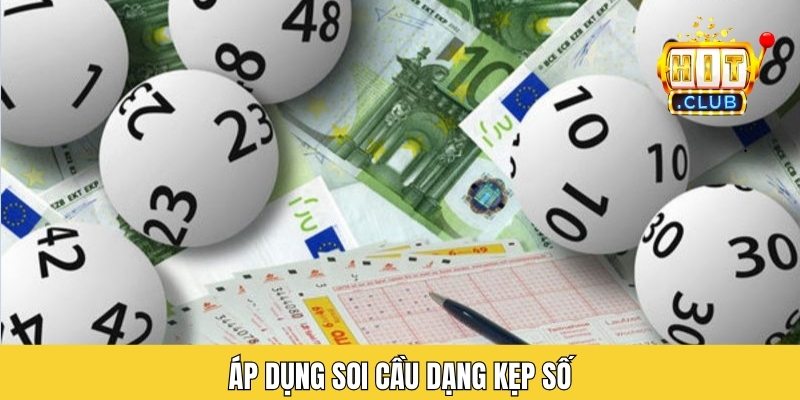 Áp dụng soi cầu dạng kẹp số