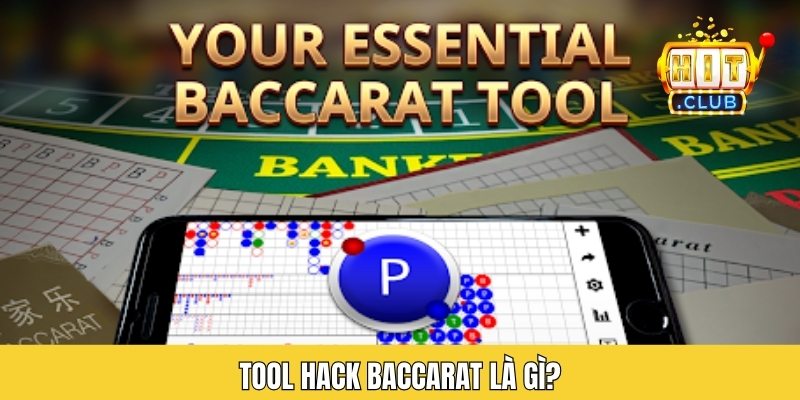 Tool hack baccarat là gì?